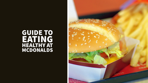 How to Eat Healthy at McDonald's: Smart Choices in Fast Food