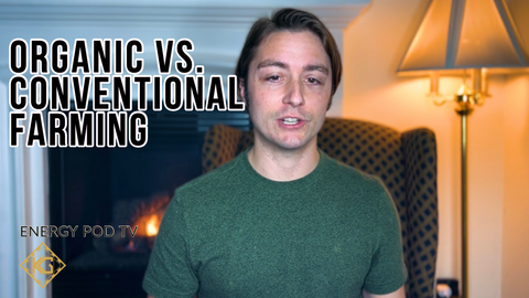 Untold Truth You Need to Know about Conventional vs. Organic Farming || Energy Pod TV by Ketogeek (Episode 7)