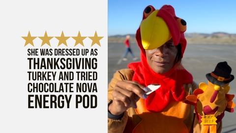She Was Dressed Up as A Turkey on Thanksgiving and Tasted our Chocolate Nova Energy Pod for the First Time