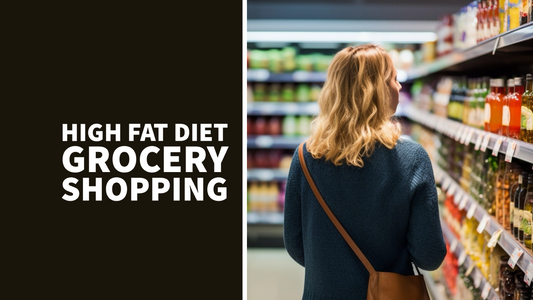 Your Essential High-Fat Diet Grocery List: A Guide to Healthy Choices