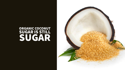 Debunking the Myth: Why Coconut Sugar, Even Organic, Isn't Better Than High Fructose Corn Syrup