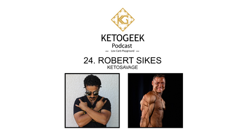 Episode 24: Can You Do Bodybuilding on Keto? || Robert Sikes of Keto Savage