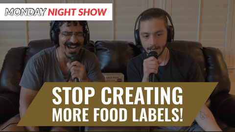 We're Sick of Endless Nutrition Labels! || MONDAY NIGHT SHOW